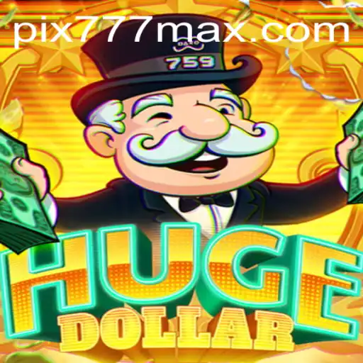 Descubra o Inovador Jogo HugeDollar no 777MAX.com